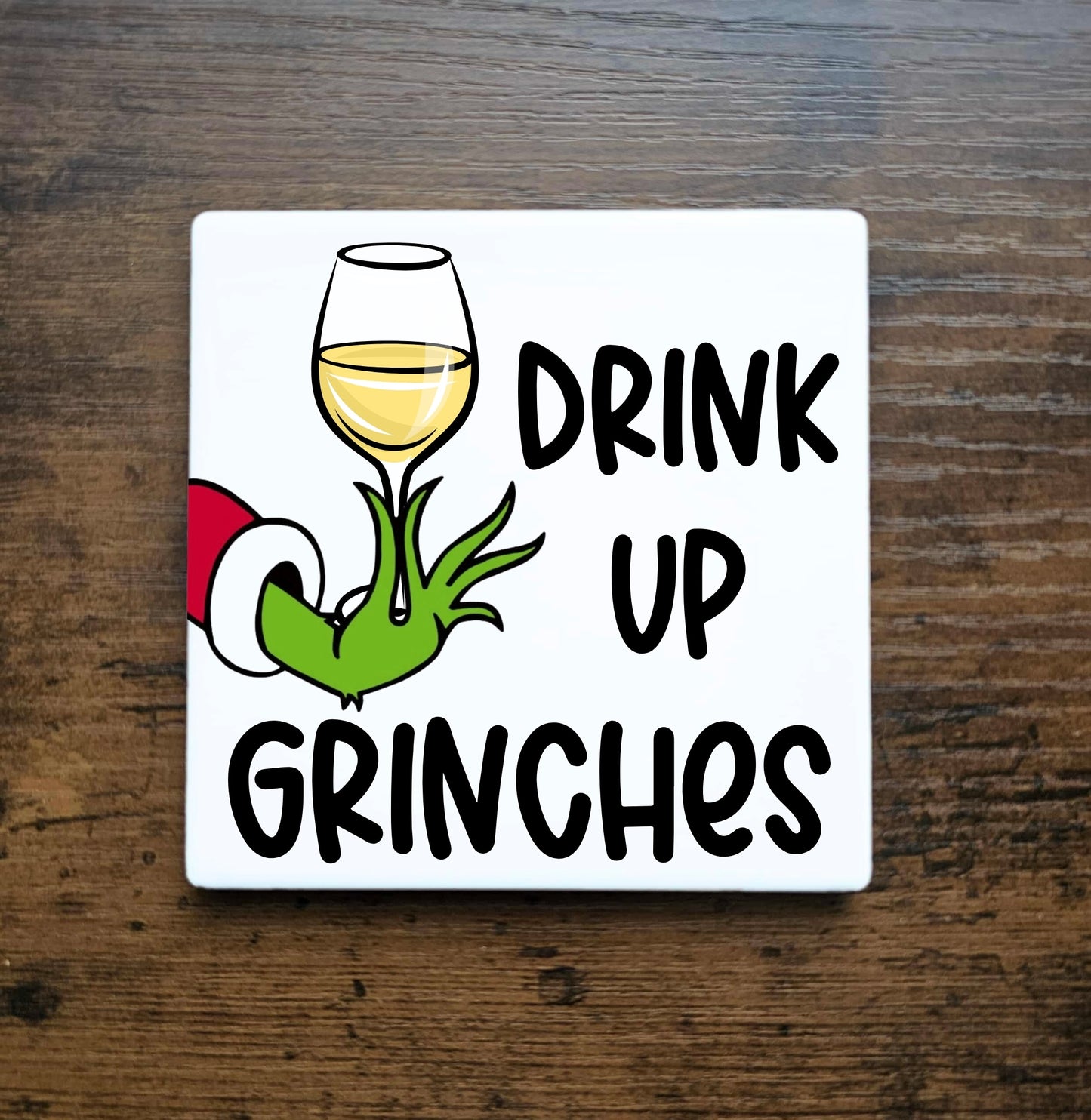 Drink Up Grinches, White Wine Coaster