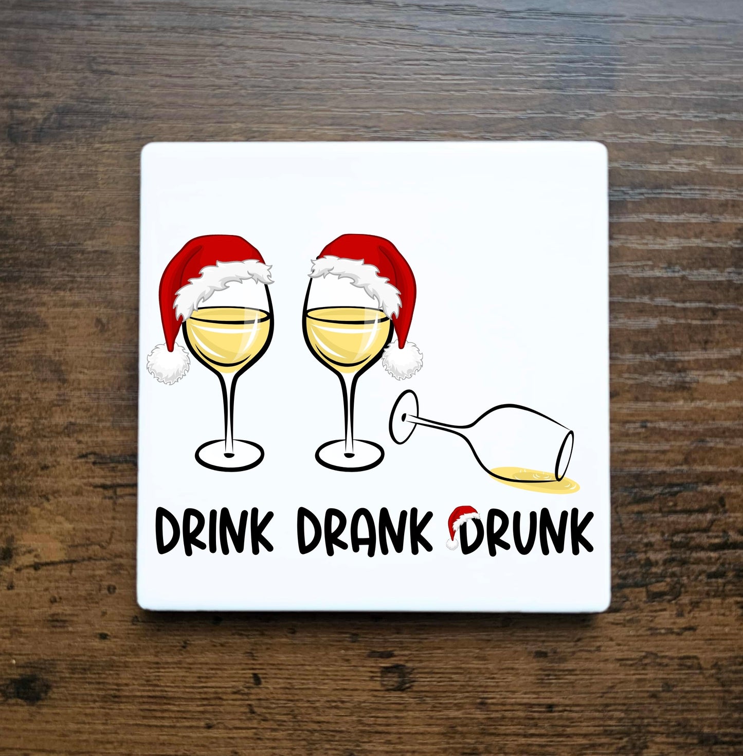 Drink Drank Drunk, White Wine Coaster